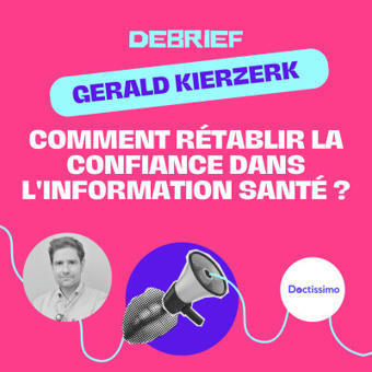 Podcast 🎧DEBRIEF partenariat #Festicomsante X Medshakestudio "COMMENT RÉTABLIR LA CONFIANCE DANS L'INFORMATION SANTÉ ?" - Dr GÉRALD KIERZERK | Festival de la Communication Santé | Scoop.it