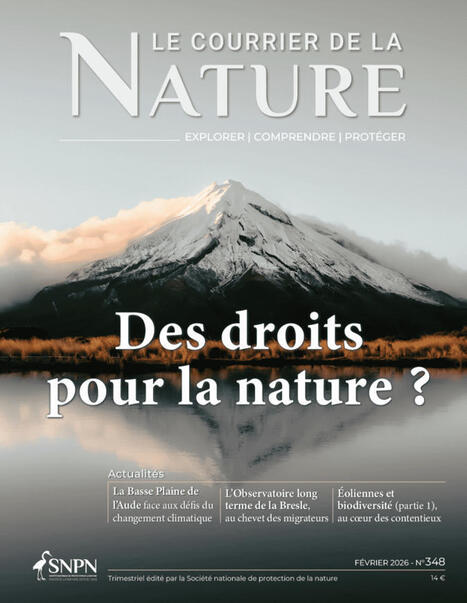 Le Courrier de la Nature n&deg; 348 - F&eacute;vrier 2026 | Biodiversit&eacute; | Scoop.it