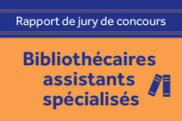Rapport de jury de concours de recrutement de bibliothécaires assistants spécialisés de classe supérieure | Veille pour les concours des bibliothèques | Scoop.it