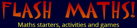 FlashMaths.co.uk - Maths starters, activities and games #mathchat | Education Matters - (tech and non-tech) | Scoop.it