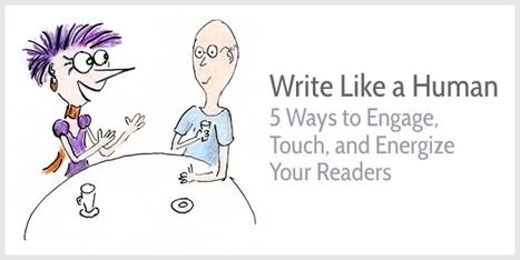 Write Like a Human: 5 Ways to Truly Enchant Your Readers | Scriveners' Trappings | Scoop.it