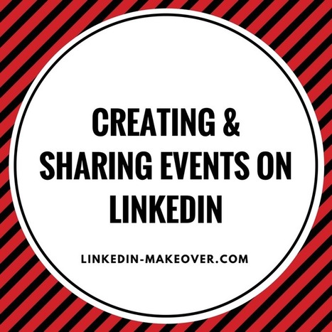 How to Create and Share Events on LinkedIn | Personal Branding & Leadership Coaching | Scoop.it