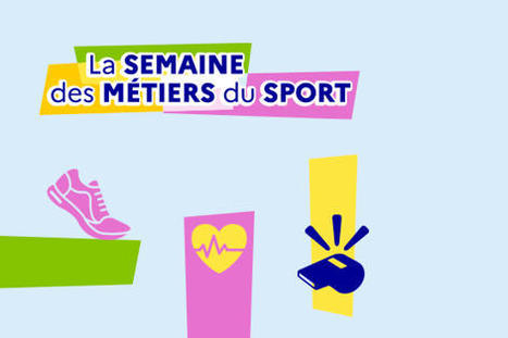La Semaine des m&eacute;tiers du sport | Actu Orientation, M&eacute;tier, Informations | Scoop.it