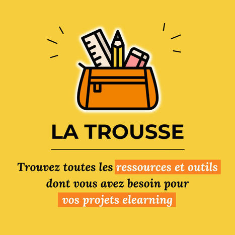 La trousse - Outils & Ressources pour vos elearning | Veille sur les innovations en formation | Scoop.it