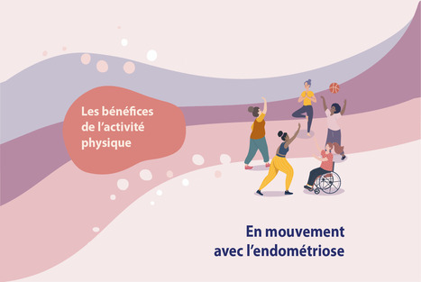 Bouger pour mieux vivre avec l’endométriose : L'importance de l'activité physique | 1 - Etudes - Rapports - Chiffres Clefs | Scoop.it