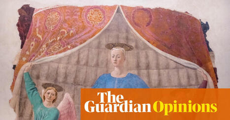 I thought I didn’t care about Renaissance art. Then life happened to me – and I saw its power | by Rhiannon Lucy Cosslett | TheGuardian.com | Schools + Libraries + Museums + STEAM + Digital Media Literacy + Cyber Arts + Connected to Fiber Networks | Scoop.it