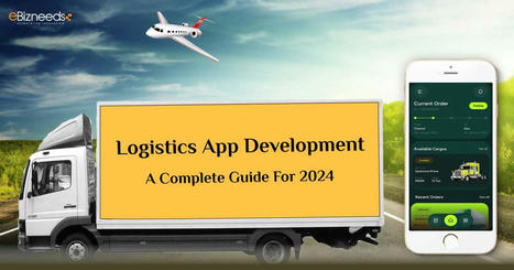 Logistics App Development - A Complete Guide | Web Development and Software Development Company USA | Scoop.it
