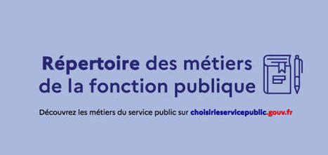 Publication du premier répertoire commun des métiers de la fonction publique | Repéré pour vous ! | Scoop.it