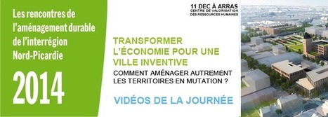 Transformer l'économie pour une ville inventive | Reconversion de friches | Scoop.it