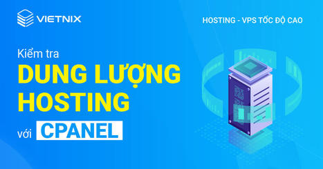 2 Cách kiểm tra dung lượng hosting đang sử dụng nhanh nhất | vietnix | Scoop.it