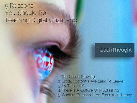 5 Reasons You Should Be Teaching Digital Citizenship | Information and digital literacy in education via the digital path | Scoop.it