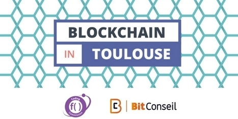 Blockchain In Toulouse - Episode 2 - Les smart contracts | à La Cantine Toulouse | Toulouse networks | Scoop.it