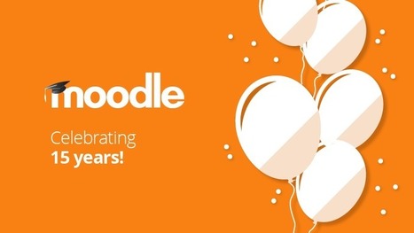 We look through Moodle’s 15th year! - Moodle.com | Moodle and Web 2.0 | Scoop.it