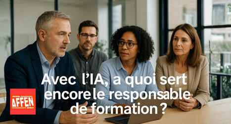 Avec l’IA, à quoi sert encore le responsable de formation ? | Formation : Innovations et EdTech | Scoop.it