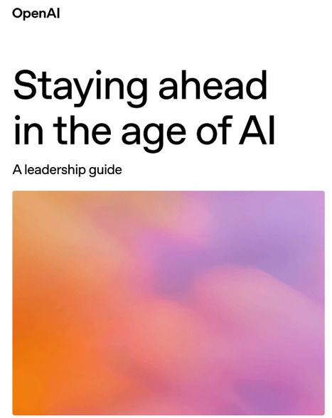 Staying Ahead in the Age of AI - Leadership Guide by OpenAI | Education 2.0 & 3.0 | Scoop.it