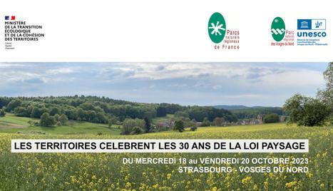 Les territoires célèbrent les 30 ans de la Loi Paysage | Parcs nationaux, régionaux et autres espaces naturels protégés | Scoop.it