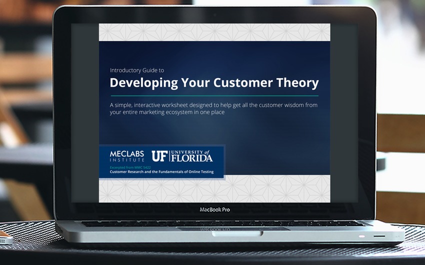 [FREE] Introductory Guide to Developing Your Customer Theory [an interactive worksheet] - MECLABS | The MarTech Digest | Scoop.it