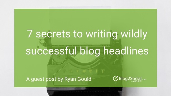 7 secrets to writing wildly successful blog headlines | Redacción de contenidos, artículos seleccionados por Eva Sanagustin | Scoop.it