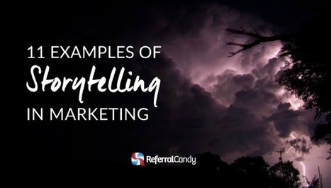 It was a dark and stormy night... &ndash; 11 Examples of Storytelling in Marketing | ReferralCandy | How to find and tell your story | Scoop.it