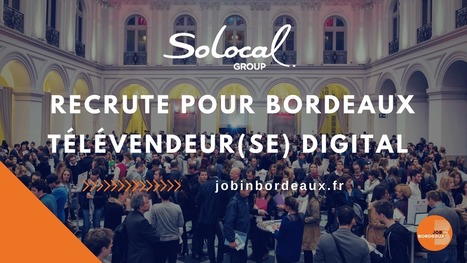 TÉLÉVENDEUR(SE) DIGITAL | Job in Bordeaux | Scoop.it