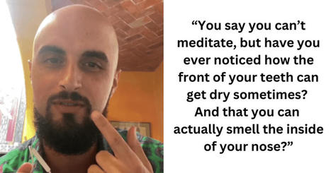 Man shares simple hack to 'to meditate without meditating' | Help and Support everybody around the world | Scoop.it