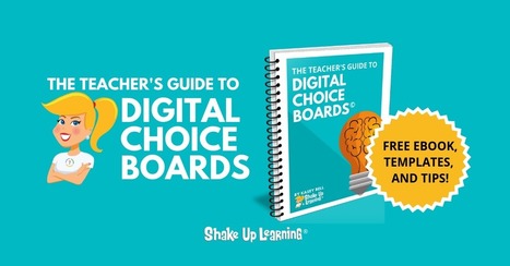 The Teacher’s Guide to Digital Choice Boards - from @ShakeUpLearning (FREE eBook!) | iGeneration - 21st Century Education (Pedagogy & Digital Innovation) | Scoop.it