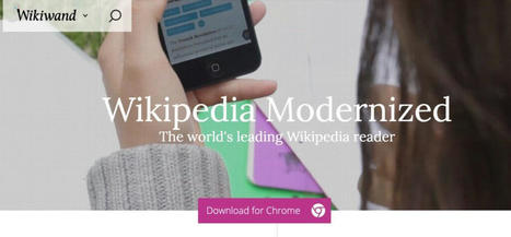 Wikiwand. Un joli habillage pour Wikipédia | Education 2.0 & 3.0 | Scoop.it