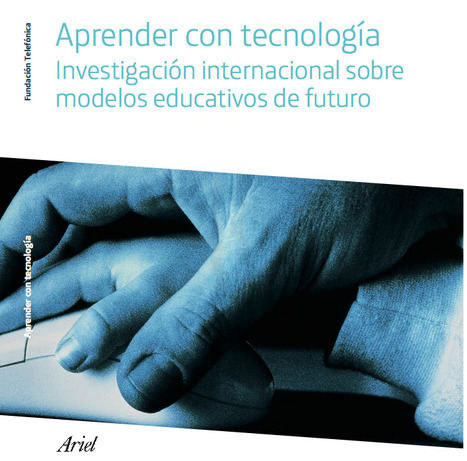 Aprender con tecnologías. Investigación internacional sobre modelos educativos del futuro | Create, Innovate & Evaluate in Higher Education | Scoop.it