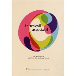 Livre : "Le travail associatif" sous la direction de Maud Simonet et Matthieu Hély. | Economie Responsable et Consommation Collaborative | Scoop.it