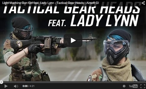 Lady Lynn the Light MG Girl! - Tactical Gear Heads - Airsoft GI on YouTube | Thumpy's 3D House of Airsoft™ @ Scoop.it | Scoop.it