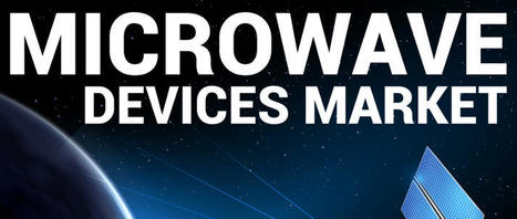 Microwave Devices Market Size, Growth Report & Share [2029] | Praj Nene | Scoop.it
