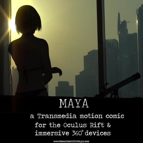 MAYA : a 360 transmedia motion comic. | E-Learning-Inclusivo (Mashup) | Scoop.it