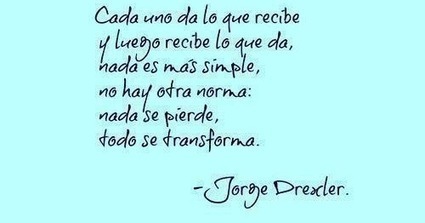 Lo que pasa "cuando cada uno da lo que recibe y luego recibe lo que da" - OrienTapas no se despide, tan solo "se transforma" | Orientación Educativa al Día | Scoop.it