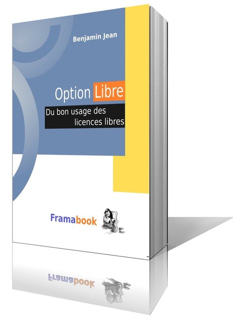 Livre : "Option Libre. Du bon usage des licences libres" de Benjamin Jean | Libre de faire, Faire Libre | Scoop.it