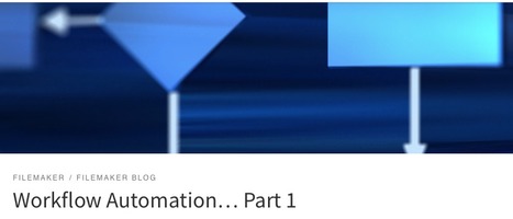 Workflow Automation... Part 1 | Cross | Learning Claris FileMaker | Scoop.it