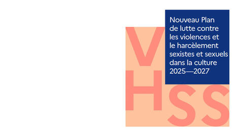 14/03/2025 - Plan contre les violences et le harcèlement sexistes et sexuels dans la culture (2025 –2027) - Rapport | infos-web | Scoop.it