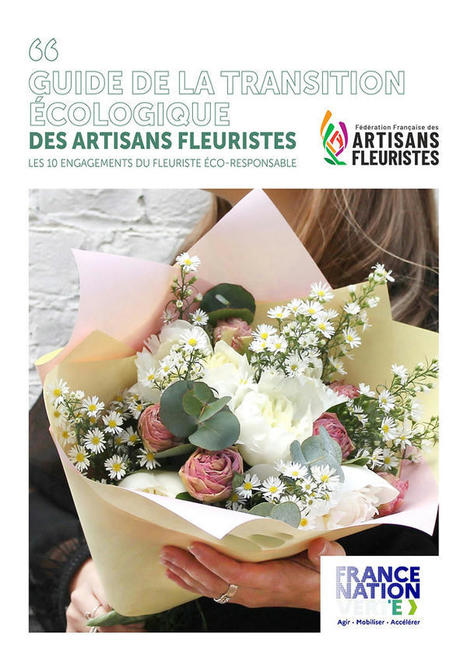 [Guide] Publication du "Guide de la transition écologique des artisans fleuristes" | HORTICULTURE | Scoop.it