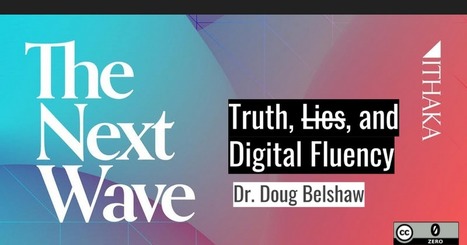 Truth, Lies, and Digital Fluency (ITHAKA, Dec 2019) - Google Slides | Digital Delights | Scoop.it