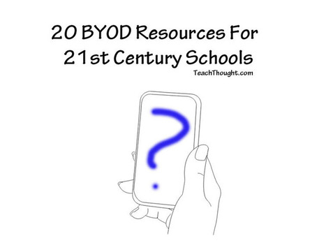 20 BYOD Resources For The 21st Century Schools | Digital Sandbox | Scoop.it