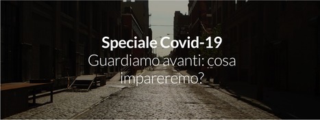 Speciale Covid-19 Guardiamo avanti: cosa impareremo? - Forward | Medici per l'ambiente - A cura di ISDE Modena in collaborazione con "Marketing sociale". Newsletter N°34 | Scoop.it