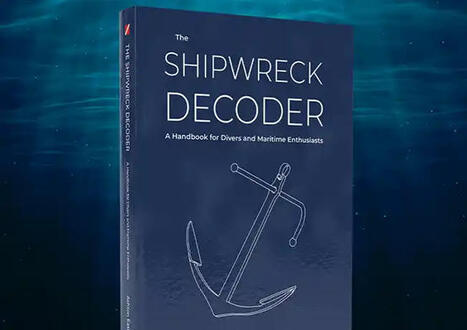 Book Release: The Shipwreck Decoder Helps Divers Read the Stories of Submerged Vessels | Soggy Science | Scoop.it