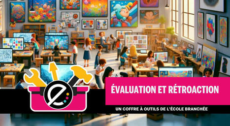 Évaluation et rétroaction - École branchée | ASTUTICE EN FLE | Scoop.it