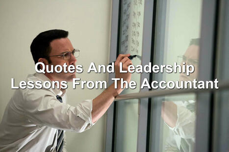 Quotes And Leadership Lessons From The Accountant | Performance Project | Scoop.it
