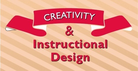 Creativity and Instructional Design | Educación a Distancia y TIC | Scoop.it