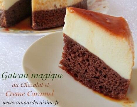 gâteau magique au chocolat - Amour de Cuisine | recettes pour le dessert : gateaux, desserts et patisseries, boissons rafraichissantes ou boissons chaudes selon la saison | Scoop.it
