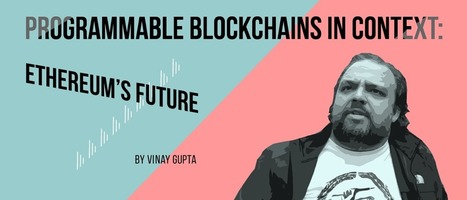 Programmable blockchains in context: Ethereum’s Future — Medium | Peer2Politics | Scoop.it