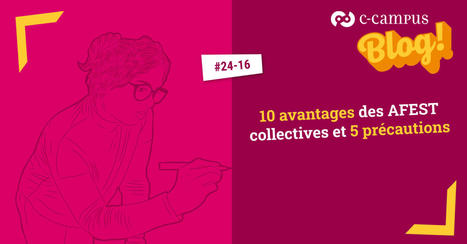 10 avantages des AFEST collectives et 5 précautions | Veille sur les innovations en formation | Scoop.it