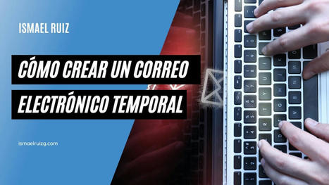 ▷ 14 sitios para crear un correo temporal desechable (2021) | Recursos, Servicios y Herramientas de la Web 2.0 en peque&ntilde;as dosis. | Scoop.it