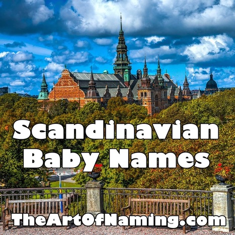 The Art of Naming: World-Wide Wednesday: Scandinavian Baby Names | Name News | Scoop.it