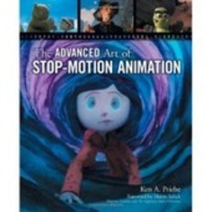 The Advanced Art of Stop-Motion Animation - Ken A. Priebe - 1001 eBook | Machinimania | Scoop.it